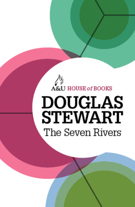 Douglas Stewart - The Seven Rivers: A lifetime of fly-fishing in Australia and New Zealand