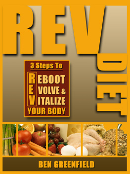 Ben Greenfield - REV Diet: 3 Steps to Reboot, Evolve & Vitalize Your Body