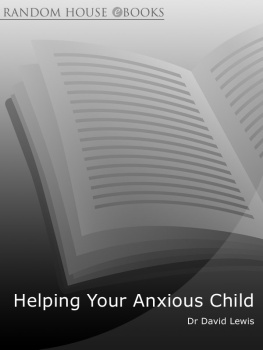 David Lewis Helping Your Anxious Child