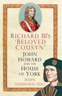 John Ashdown-Hill - Richard IIIs Beloved Cousyn: John Howard And The House Of York