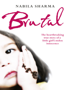 Nabila Sharma Brutal: The Heartbreaking True Story of a Little Girls Stolen Innocence