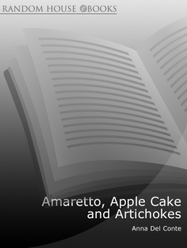 Anna Del Conte - Amaretto, Apple Cake and Artichokes: The Best of Anna Del Conte