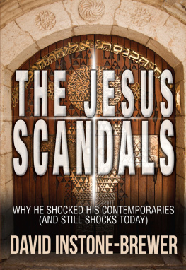 David Instone-Brewer - The Jesus Scandals: Why he shocked his contemporaries (and still shocks today)