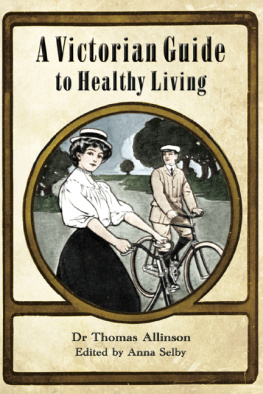 Thomas Allinson A Victorian Guide to Healthy Living