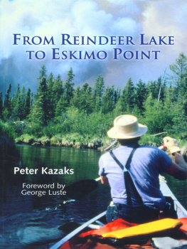 Peter Kazaks - From Reindeer Lake to Eskimo Point