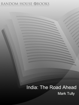 Mark Tully - India: The Road Ahead