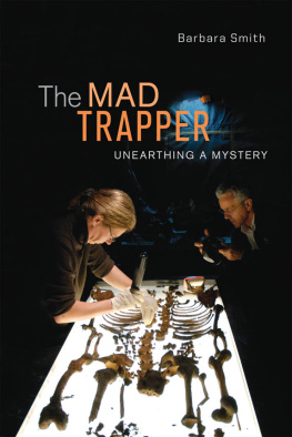 Barbara Smith - The Mad Trapper: Unearthing a Mystery