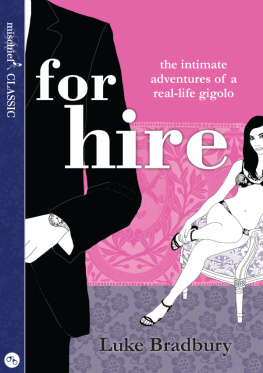 Luke Bradbury For Hire: The Intimate Adventures of a Gigolo