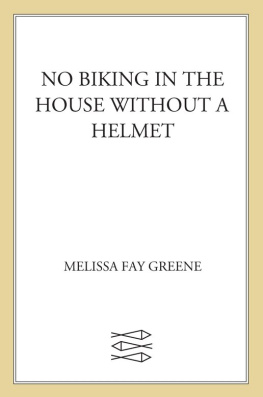 Melissa Fay Greene - No Biking in the House Without a Helmet