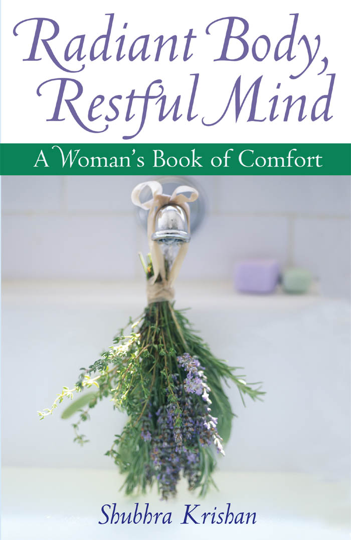 Radiant Body Restful Mind Radiant Body Restful Mind A Womans Book of - photo 1