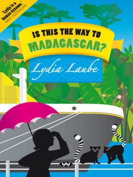 Lydia Laube - Is This the Way to Madagascar?