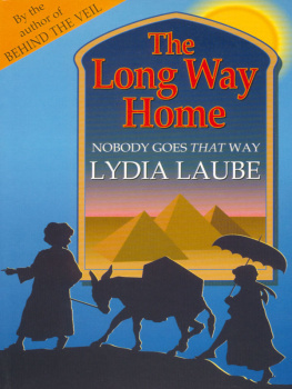 Lydia Laube - The Long Way Home: Nobody Goes that Way