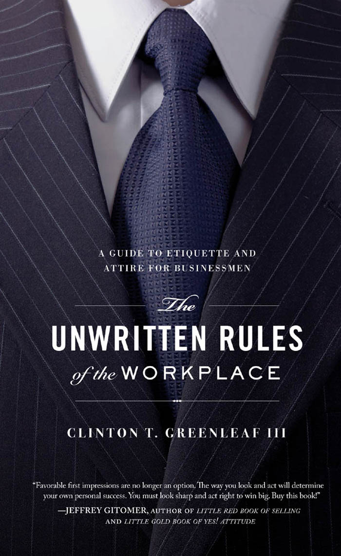 The UNWRITTEN RULES of the WORKPLACE A GUIDE TO ETIQUETTE AND - photo 1