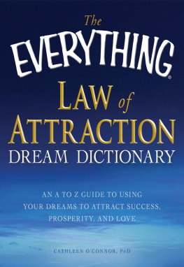 Cathleen Connor THE EVERYTHING® LAW OF ATTRACTION DREAM DICTIONARY