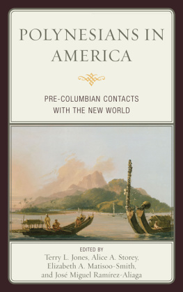 Terry L. Jones - Polynesians in America: Pre-Columbian Contacts with the New World