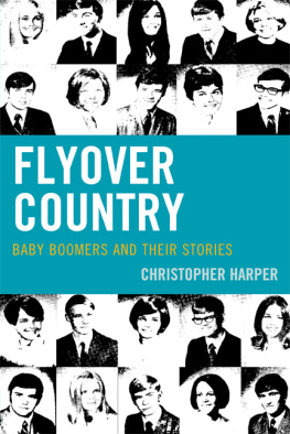 Christopher Harper - Flyover Country: Baby Boomers and Their Stories