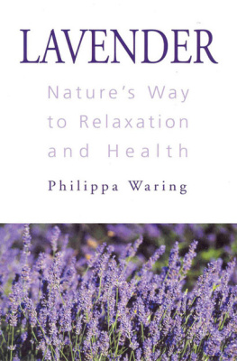 Philippa Waring - Lavender: Natures Way to Relaxation and Health