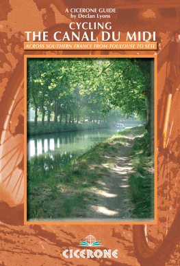 Declan Lyons - Cycling the Canal du Midi: Across southern France from Toulouse to Sète