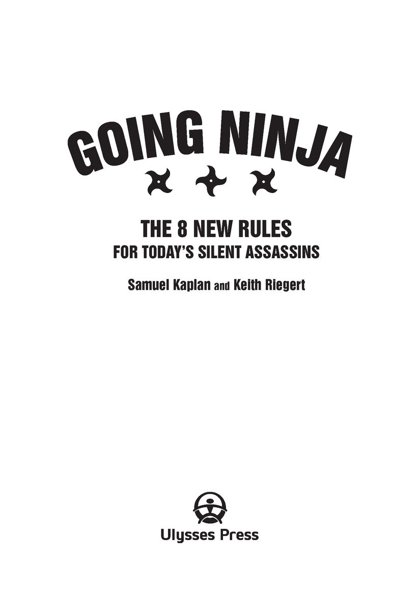 Going Ninja The 8 New Rules for Todays Silent Assassins - image 2