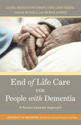 Murna Downs - End of Life Care for People with Dementia: A Person-Centred Approach