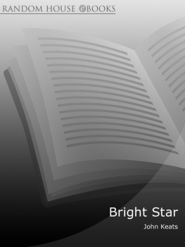 John Keats Bright Star: The Complete Poems and Selected Letters