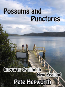 Pete Hepworth Possums and Punctures (Improper Cycling In New Zealand)