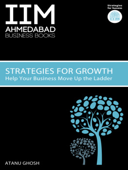 Atanu Ghosh IIMA--Strategies For Growth: Help Your Business Move Up The Ladder