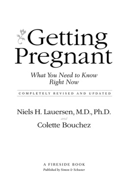 Niels H. Lauersen - Getting Pregnant: What Couples Need to Know Right Now