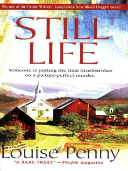 Louise Penny - Still Life: A Chief Inspector Gamache Novel (Three Pines Mysteries - Book 1)