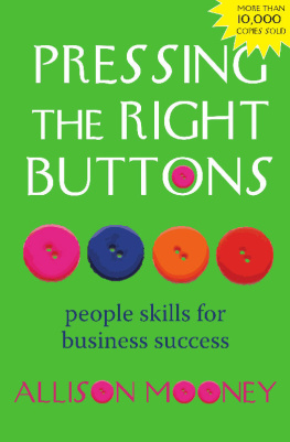 Allison Mooney Pressing the Right Buttons: People Skills for Business Success