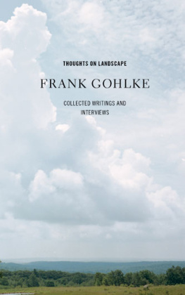 Frank Gohlke Thoughts On Landscape: Collected Writings And Interviews