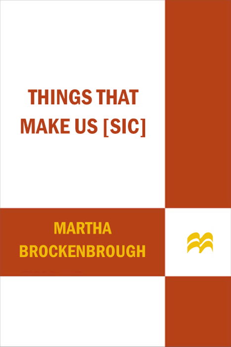 Also by Martha Brockenbrough It Could Happen to You Things That Make Us - photo 1