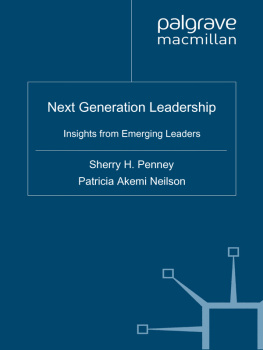Sherry Penney Next Generation Leadership: Insights from Emerging Leaders