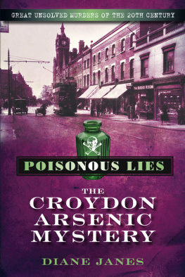 Diane Janes Poisonous Lies: The Croydon Arsenic Mystery: Great Unsolved Murders of the 20th Century