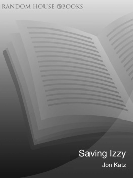 Jon Katz - Saving Izzy: The Abandoned Dog Who Stole My Heart