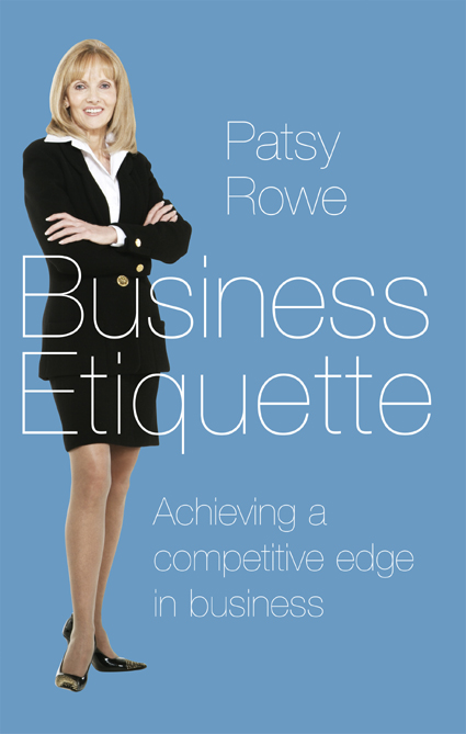 Business Etiquette I would like to dedicate this book to Richard Kendall who - photo 1