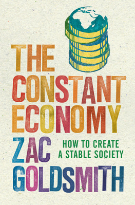 Zac Goldsmith - The Constant Economy: How to Create a Stable Society