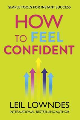 Leil Lowndes - How to Feel Confident: Simple Tools for Instant Confidence