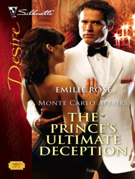 Emilie Rose - Monte Carlo Affairs, Princes Ultimate Deception (Silhouette Desire #1810)  