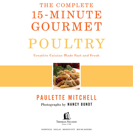 by Paulette Mitchell 2008 This cookbook is derived from The Complete 15-Minute - photo 2