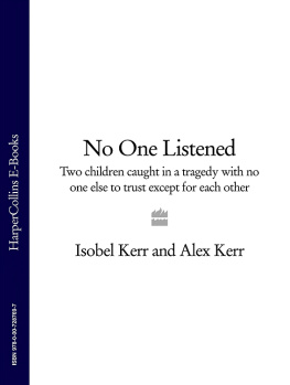 Isobel Kerr - No One Listened: Two children caught in a tragedy with no one else to trust except for each other