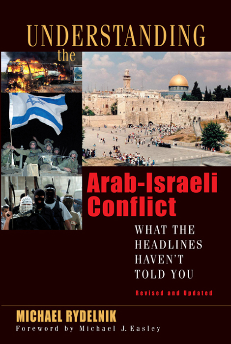 UNDERSTANDING the Arab-Israeli Conflict WHAT THE HEADLINES HAVENT TOLD - photo 1