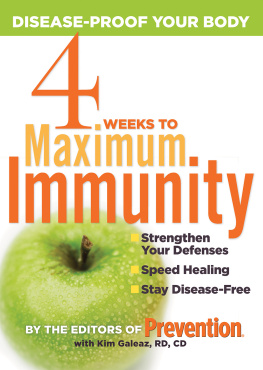 Editors Of Prevention Magazine - 4 Weeks to Maximum Immunity: Disease-Proof Your Body