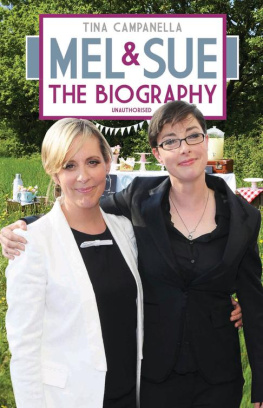 Tina Campanella - Mel and Sue--The Biography