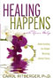 Carol Ritberger - Healing Happens With Your Help: Understanding the Hidden Meanings Behind Illness