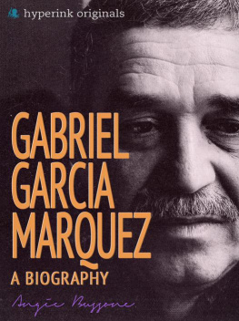 Angela Bussone - Gabriel Garcia Marquez: A Biography