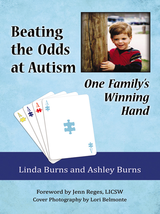 Praise for Beating the Odds at AutismOne Familys Winning Hand It has been an - photo 1