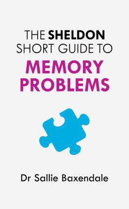 Sallie Baxendale The Sheldon Short Guide to Memory Problems