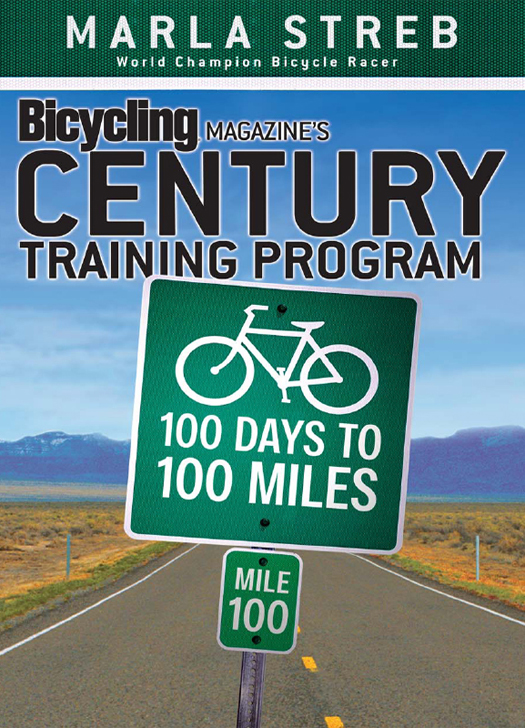 Bicycling Magazines Century Training Program 100 Days to 100 Miles - image 1