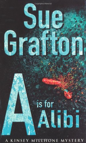 A Is For ALIBI By Sue Grafton CHAPTER 1 My name is Kinsey Millhone Im a - photo 1